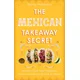 Mexican Takeaway Secret
