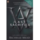 Vampire Academy: Last Sacrifice (book 6)