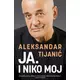 JA. I NIKO MOJ - Aleksandar Tijanić ( 7187 )