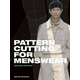 Pattern Cutting for Menswear Second Edition