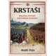 Krstaši - Kratka istorija krstaških ratova