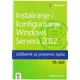 Instaliranje i konfigurisanje Windows Servera 2012 - Udžbenik za pripremu ispita 70-410