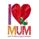 I Love Mum with The Very Hungry Caterpillar