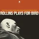 Sonny Rollins Quintet & Kenny Dorham & Max Roach - Rollins Plays For Bird (Limited Edition) (180 g) (LP)
