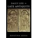 Daily Life in Late Antiquity