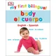 My First Bilingual Body / Cuerpo
