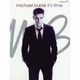 MICHAEL BUBLE ITS TIME PVG