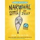 Peanut Butter and Jelly (a Narwhal and Jelly Book #3)