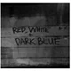 Dark Blue - Red White And Dark Blue (LP)