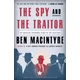 The Spy and the Traitor: The Greatest Espionage Story of the Cold War