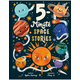5 MINUTE SPACE STORIES