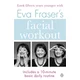 Eva Frasers Facial Workout