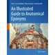 An Illustrated Guide to Anatomical Eponyms