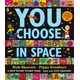 You Choose in Space