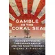 Gamble in the Coral Sea