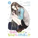 Gals Cant Be Kind to Otaku!?, Vol. 1