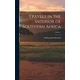 Travels in the Interior of Southern Africa; Volume 1