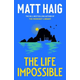 The Life Impossible