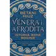 Venera i Afrodita - Istorija jedne boginje