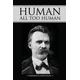 Human, All Too Human