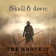 Skull & Dawn - The Harvest (LP)
